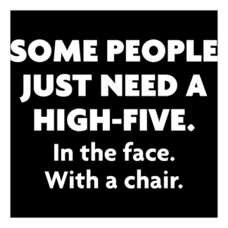 Some People Need A High Five Decal (White)